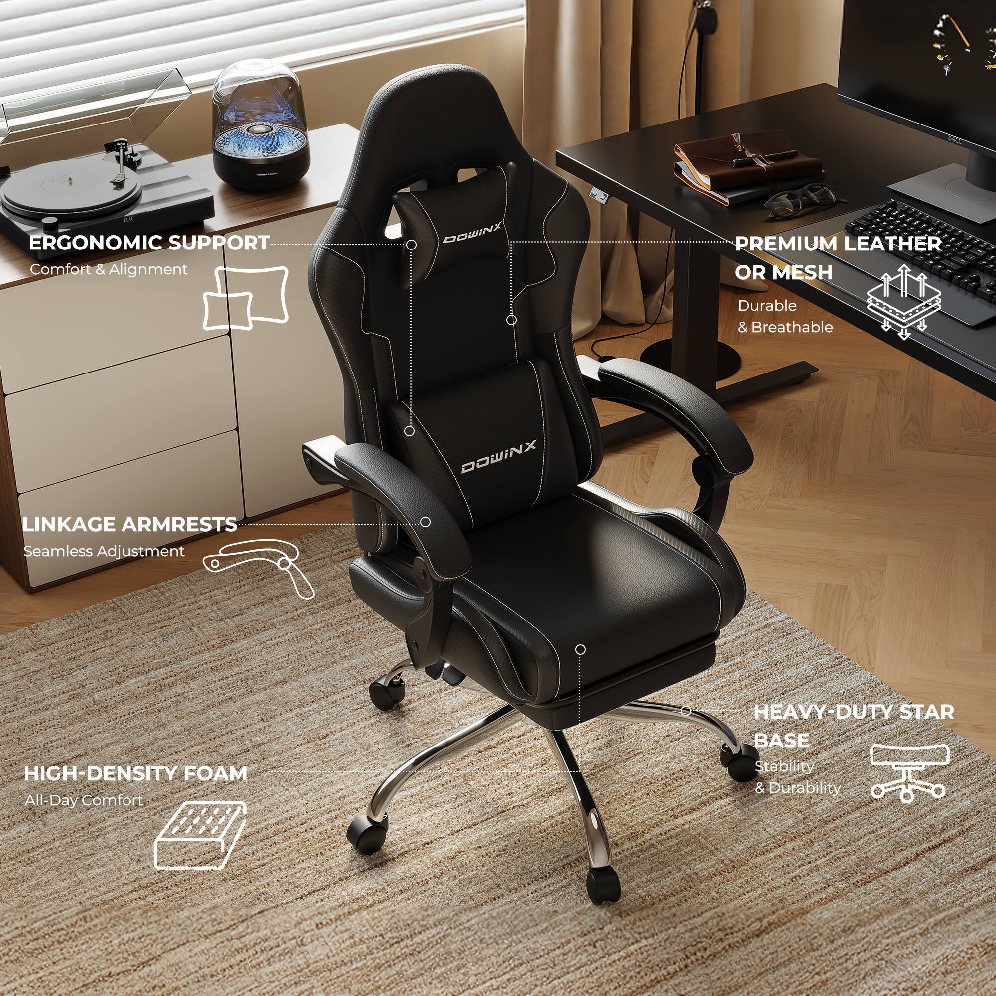 ERGONOMIC SUPPORT  
Comfort & Alignment

PREMIUM LEATHER OR MESH  
Durable & Breathable

LINKAGE ARMRESTS  
Seamless Adjustment

HIGH-DENSITY FOAM  
All-Day Comfort

HEAVY-DUTY STAR BASE  
Stability & Durability