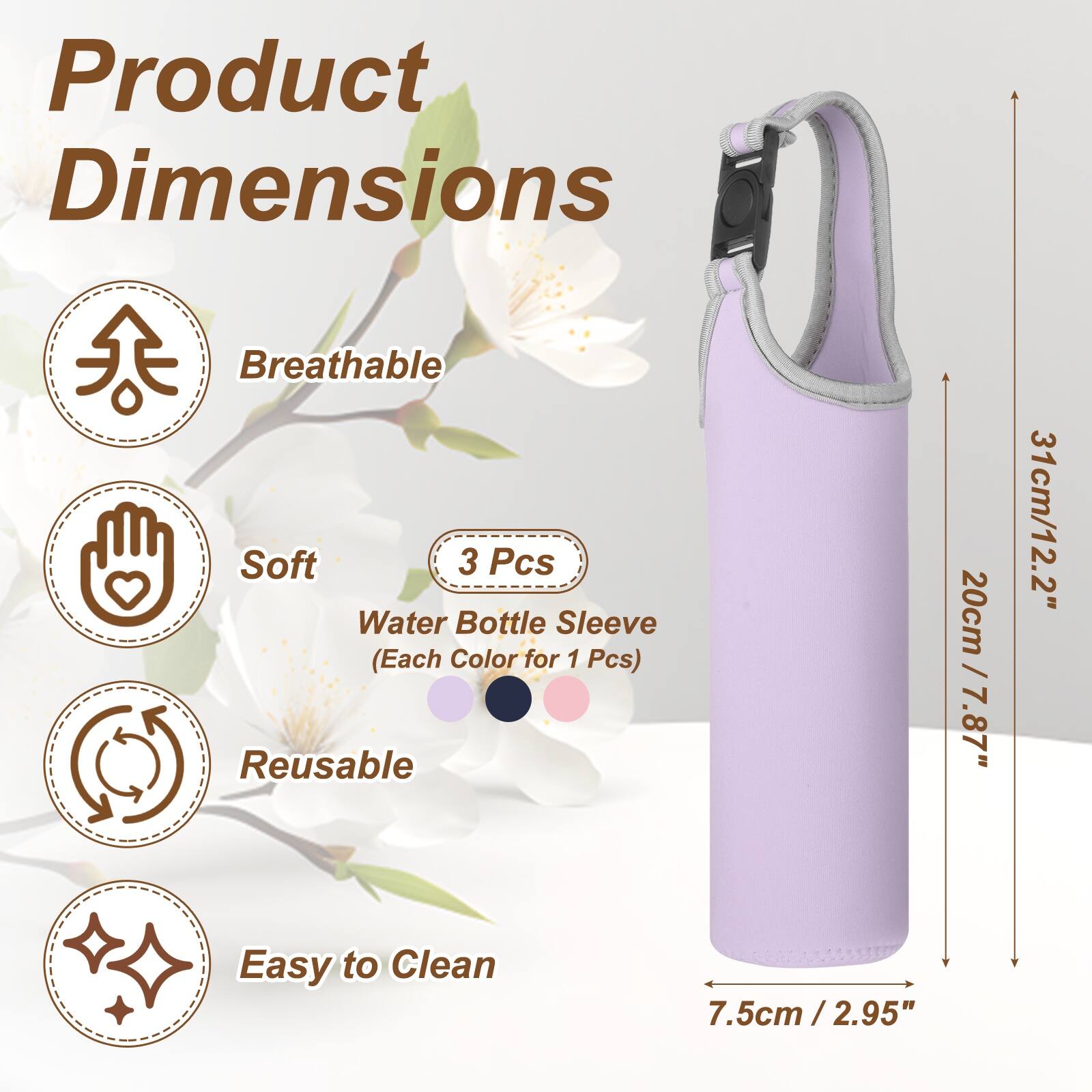 Product Dimensions: Breathable, Soft, 3 Pcs Water Bottle Sleeve (Each Color for 1 Pcs), Reusable, Easy to Clean  
Dimensions: 20cm / 7.87", 31cm / 12.2", 7.5cm / 2.95"