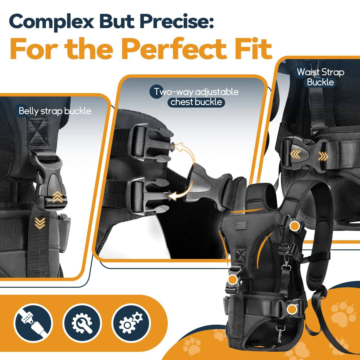 Complex But Precise: For the Perfect Fit

- Belly strap buckle
- Two-way adjustable chest buckle
- Waist Strap Buckle