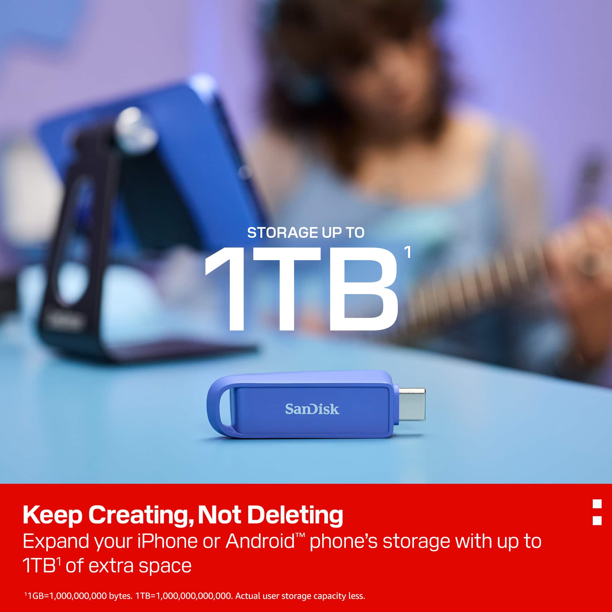 STORAGE UP TO
1TB¹
Keep Creating, Not Deleting
Expand your iPhone or Android™ phone's storage with up to 1TB¹ of extra space
¹1GB=1,000,000,000 bytes. 1TB=1,000,000,000,000. Actual user storage capacity less.