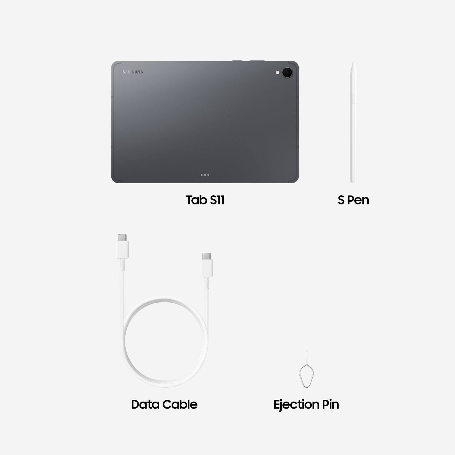 - Tab S11
- S Pen
- Data Cable
- Ejection Pin
