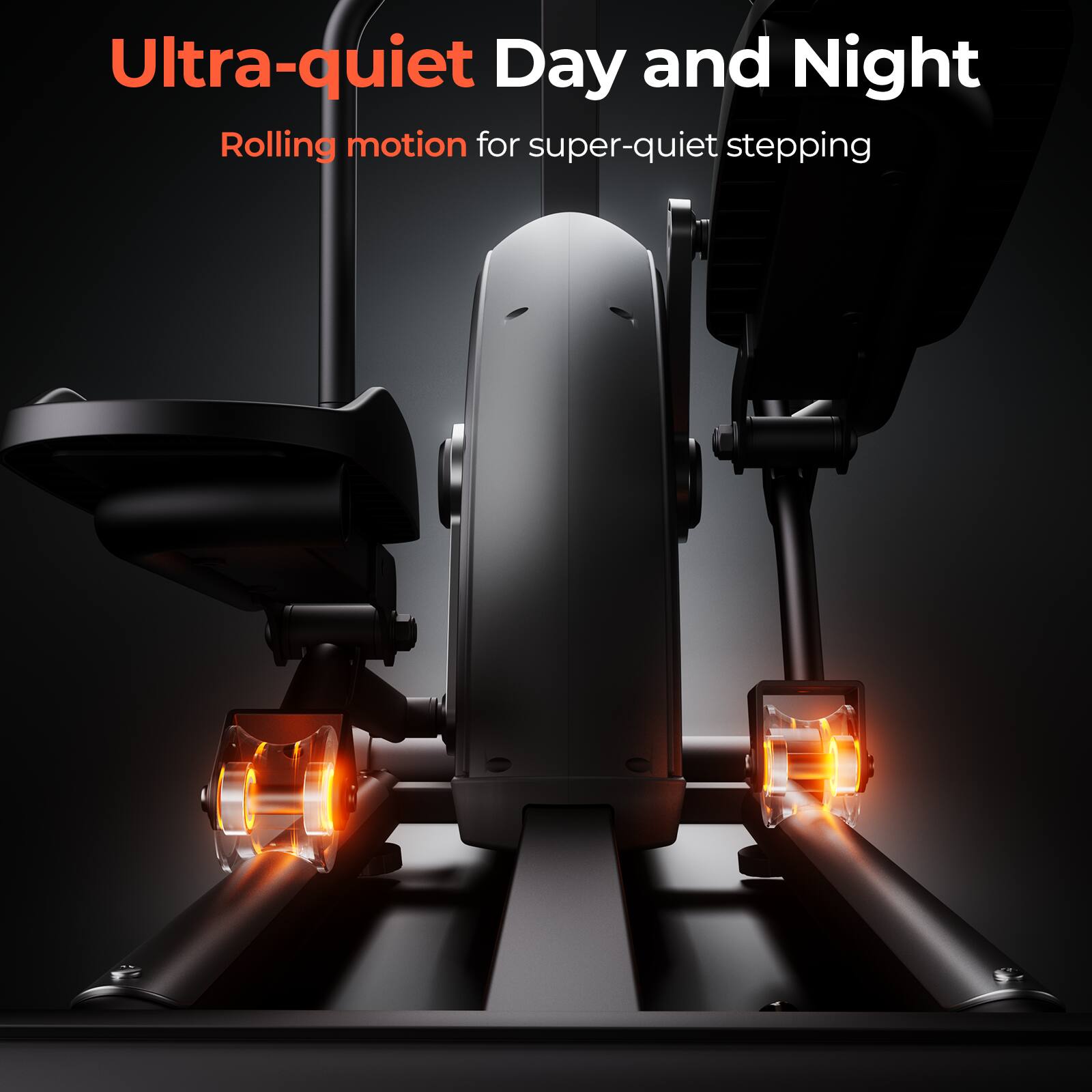 Ultra-quiet Day and Night  
Rolling motion for super-quiet stepping