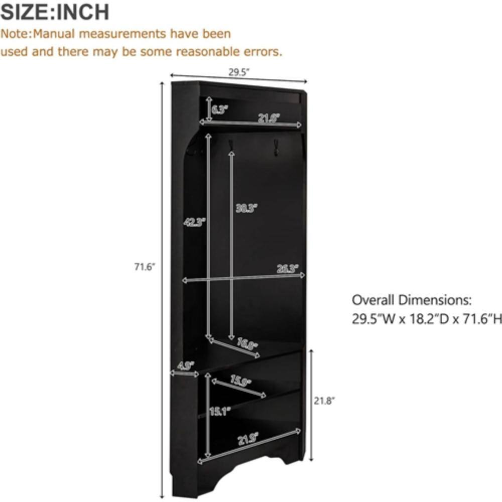 SIZE: INCH  
Note: Manual measurements have been used and there may be some reasonable errors.  

Overall Dimensions: 29.5"W x 18.2"D x 71.6"H  

- 29.5" (Width)  
- 21.5" (Top Shelf Depth)  
- 71.6" (Height)  
- 42.3" (Height from Top to Bottom Shelf)  
- 38.3" (Height from Top to Second Shelf)  
- 26.3" (Height from Top to Third Shelf)  
- 16.8" (Height from Top to Fourth Shelf)  
- 15.1" (Height from Top to Bottom Shelf)  
- 21.8" (Depth of Bottom Shelf)