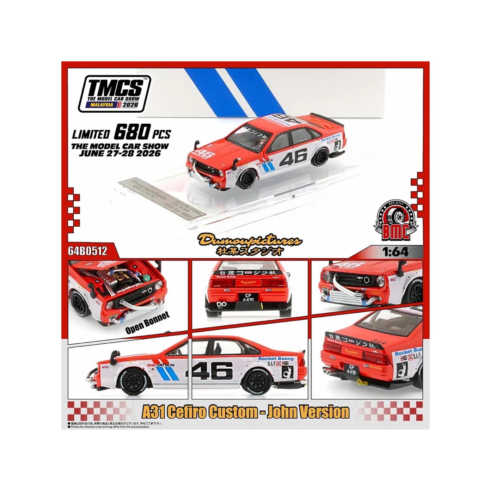 DI TMCS THE MODEL CAR SHOW MALAYSIA 2026 LIMITED 680 PCS THE MODEL CAR SHOW JUNE 27-28 2026

46
46  46

64B0512
BMC Dumoupletures 1:64 46  fortet Buildy
CP 4476 00 Open Bonnet Rocket Bunny ORE DATSON WKE 46
Rocket Bun  4416
Poper
photos only
differ
31 Cefiro Custom-John Version  The actual product.