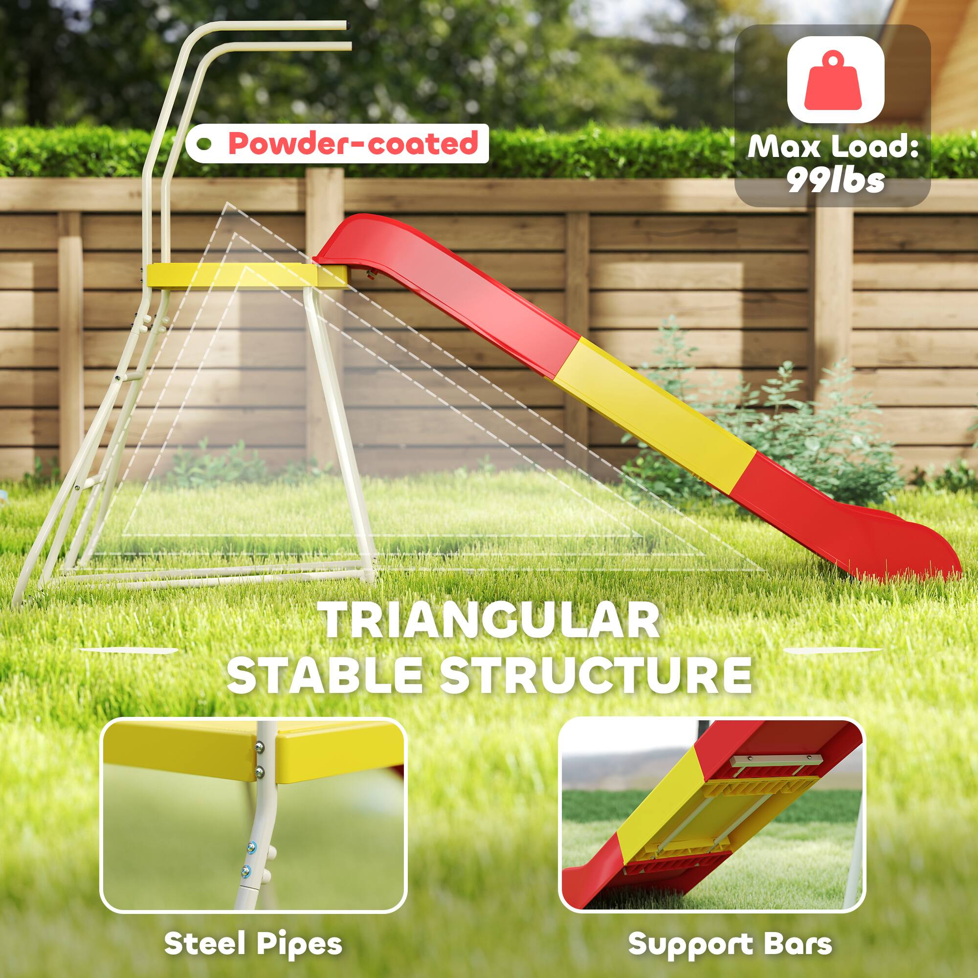 Powder-coated  
Max Load: 99lbs  

TRIANGULAR STABLE STRUCTURE  

Steel Pipes  
Support Bars