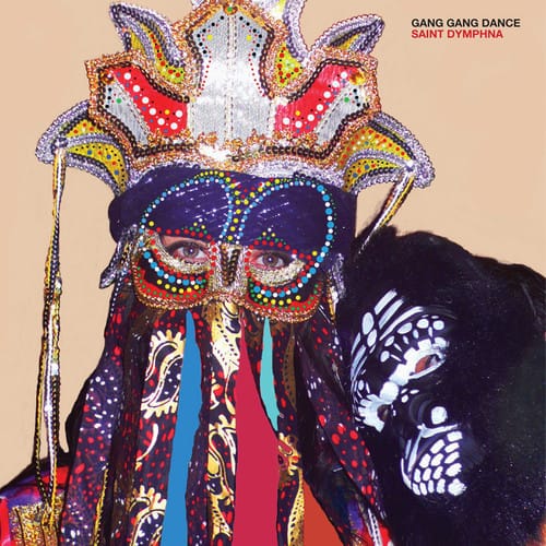 Gang Gang Dance - Saint Dymphna  - COMPACT DISCS
