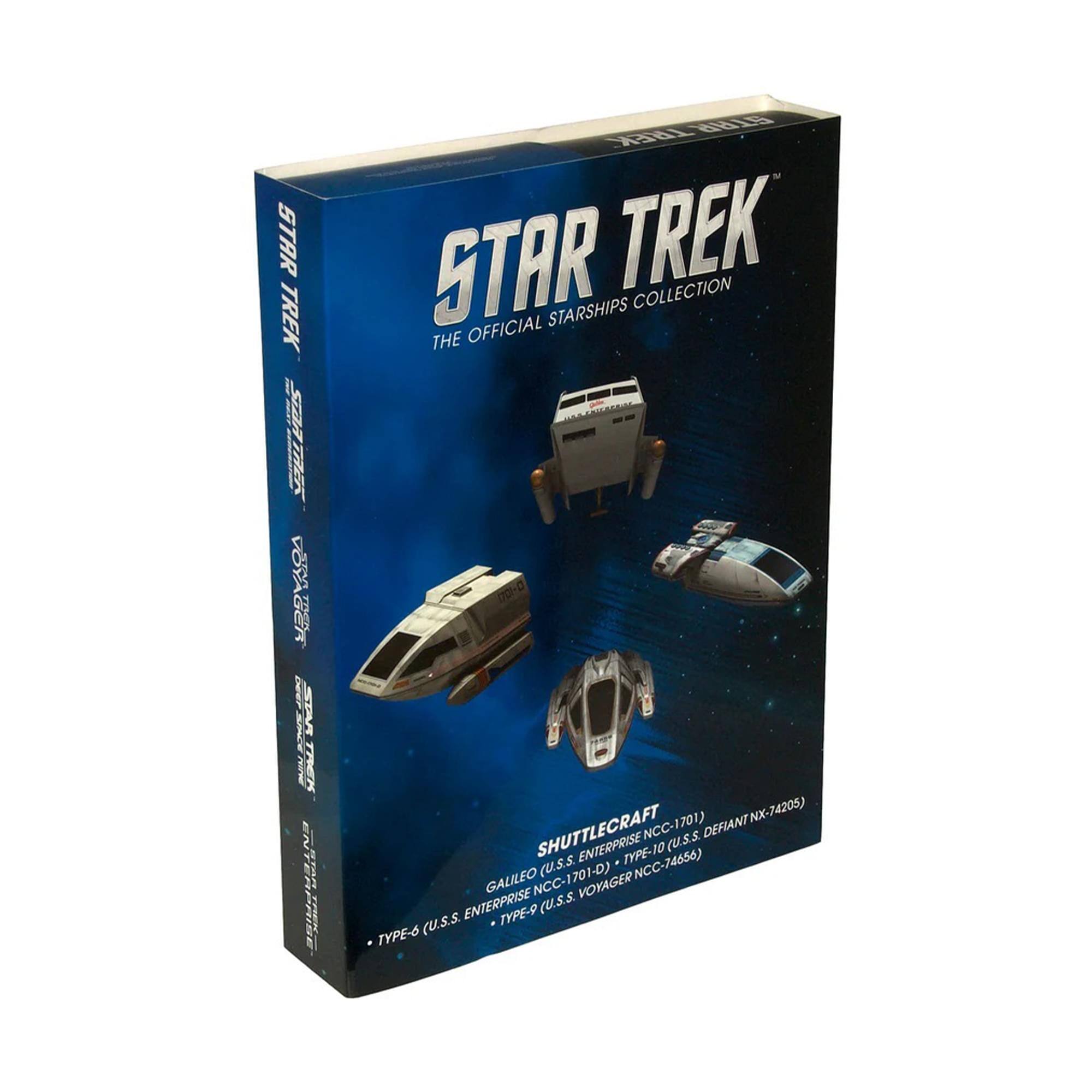 STAR TREK  
THE OFFICIAL STARSHIPS COLLECTION  

STAR TREK  
VOYAGER  
ENTERPRISE  
SHUTTLECRAFT  
U.S.S. GALILEO (NCC-1701-D)  
U.S.S. ENTERPRISE (NCC-1701)  
U.S.S. VOYAGER (NCC-74656)  
U.S.S. DEFiant (NX-74205)  
U.S.S. ENTERPRISE TYPE-10 (NCC-1701-D)  
U.S.S. VOYAGER TYPE-9 (NCC-74656)  
U.S.S. ENTERPRISE TYPE-4 (NCC-1701-D)
