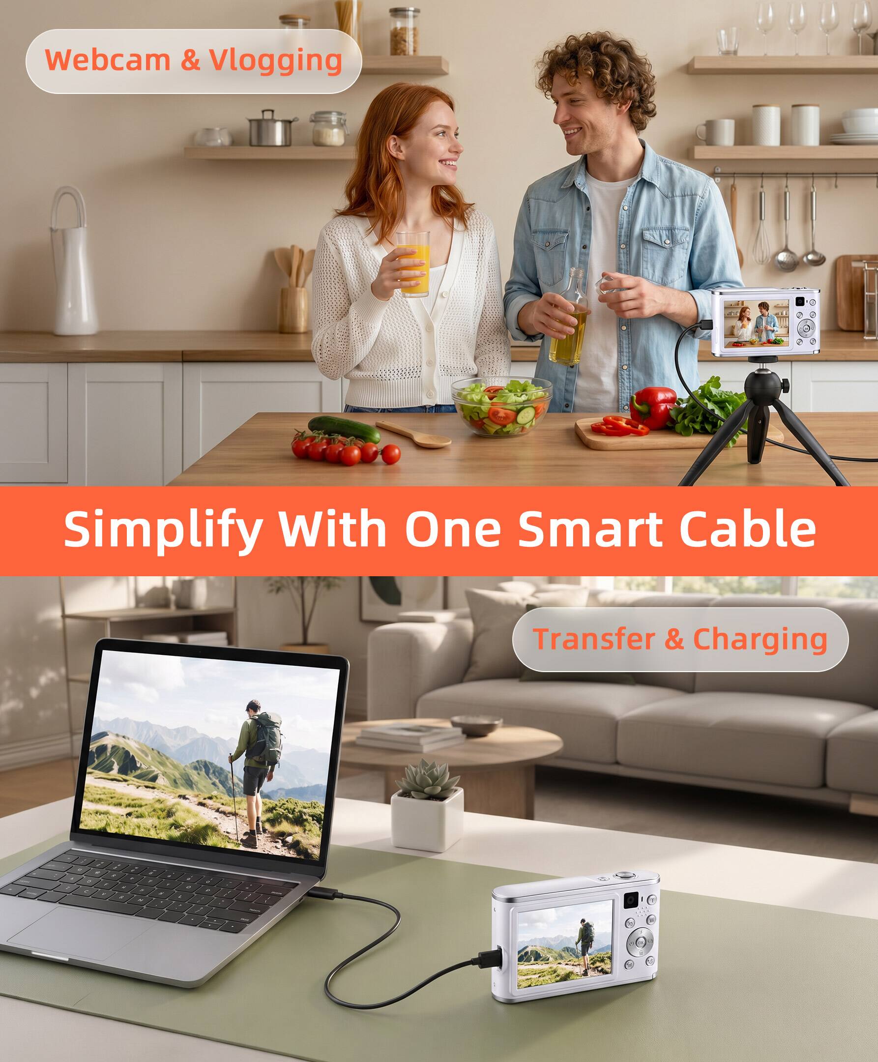 Webcam & Vlogging  
Simplify With One Smart Cable  
Transfer & Charging