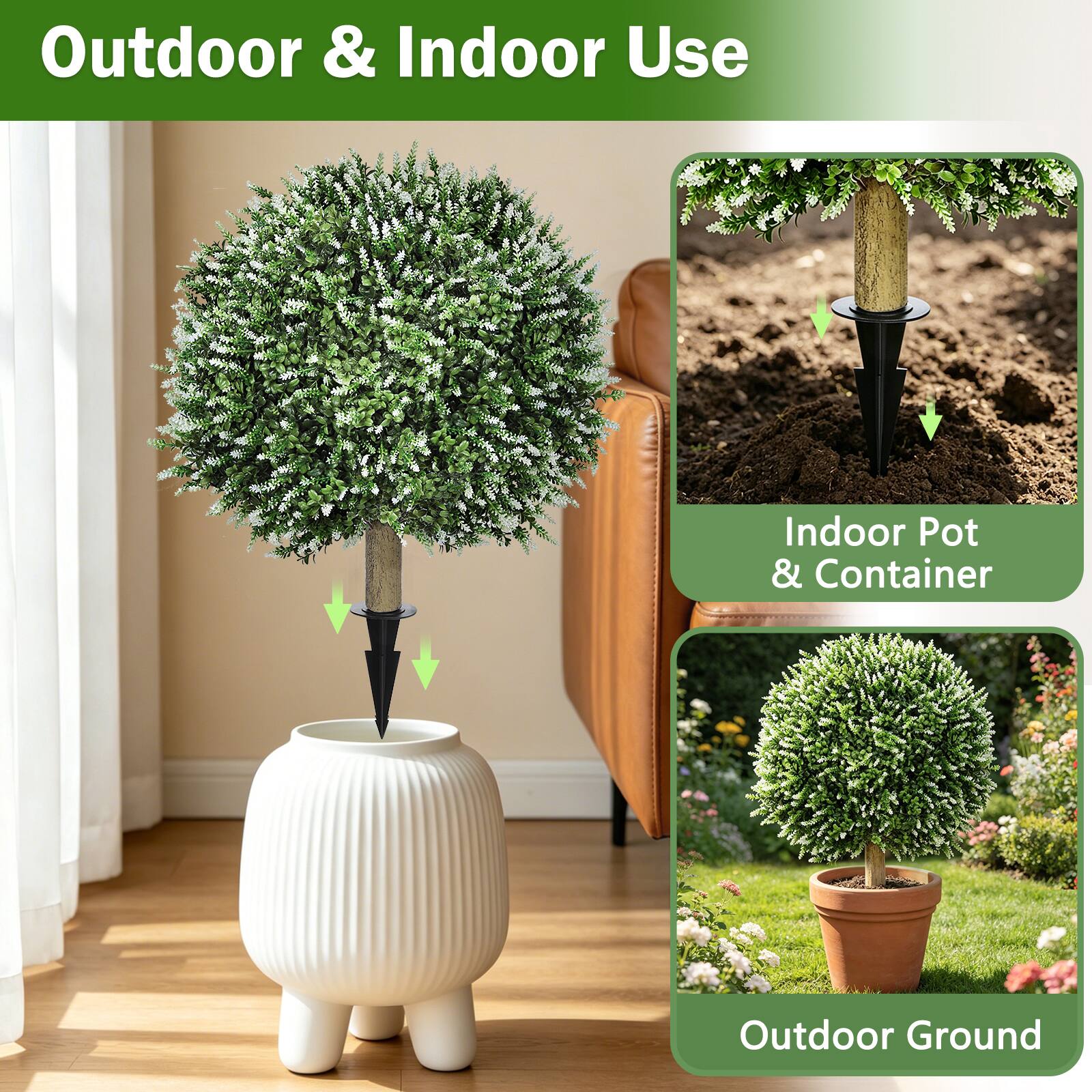 Outdoor & Indoor Use  
Indoor Pot & Container  
Outdoor Ground