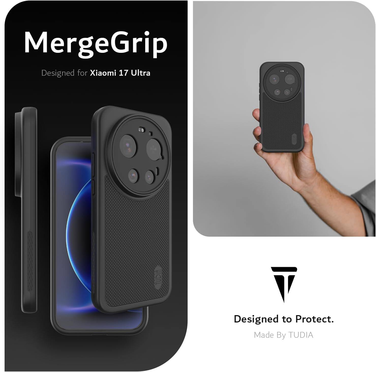 MergeGrip  
Designed for Xiaomi 17 Ultra  

Designed to Protect.  
Made By TUDIA