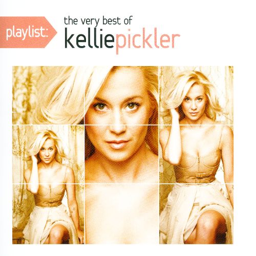  Playlist: The Very Best of Kellie Pickler [CD]