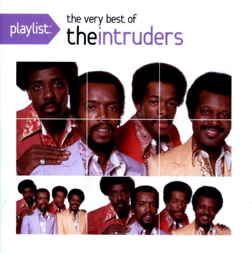  Playlist: The Very Best of the Intruders [CD]