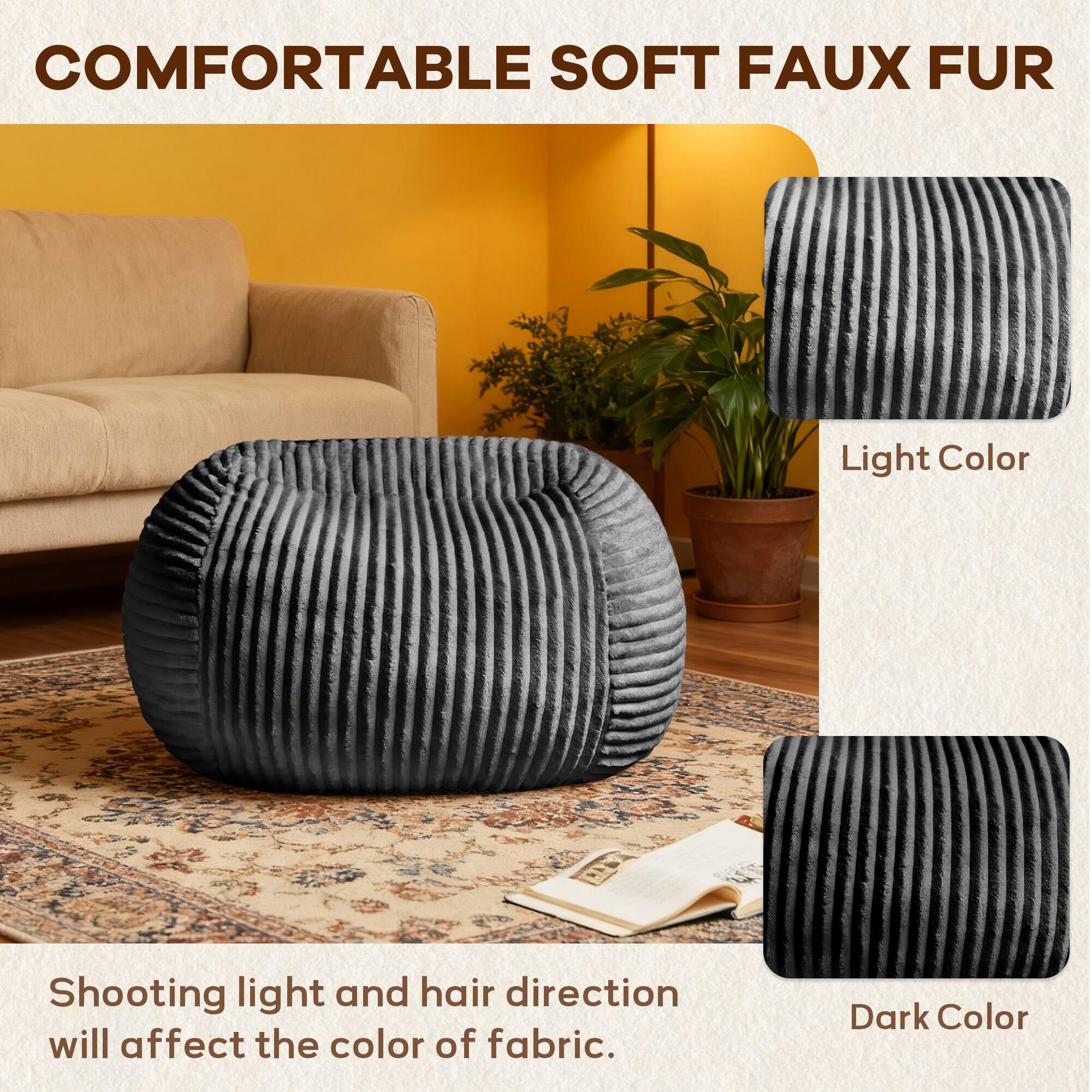 COMFORTABLE SOFT FAUX FUR

Light Color

Dark Color

Shooting light and hair direction will affect the color of fabric.