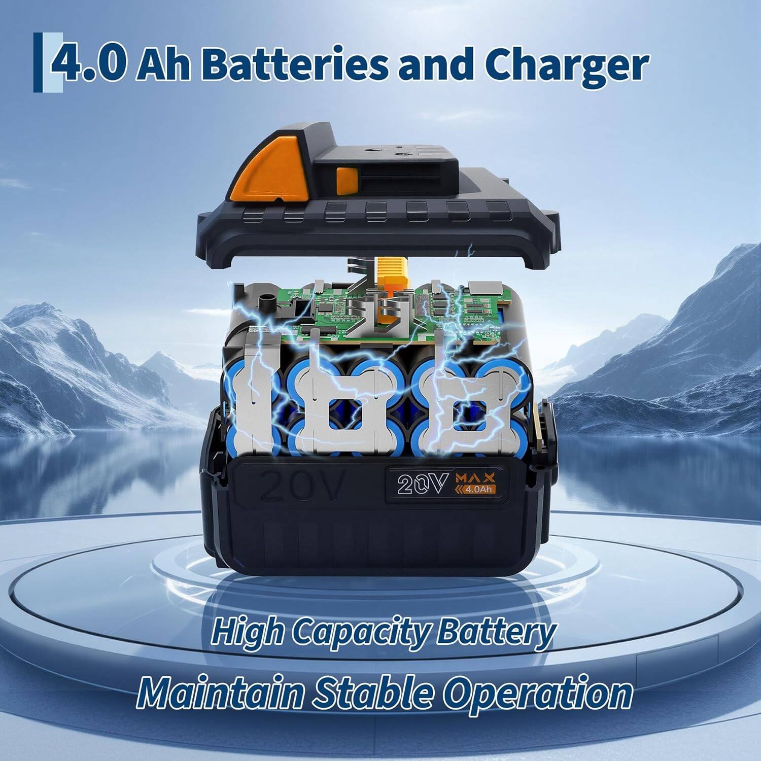 4.0 Ah Batteries and Charger

High Capacity Battery
Maintain Stable Operation