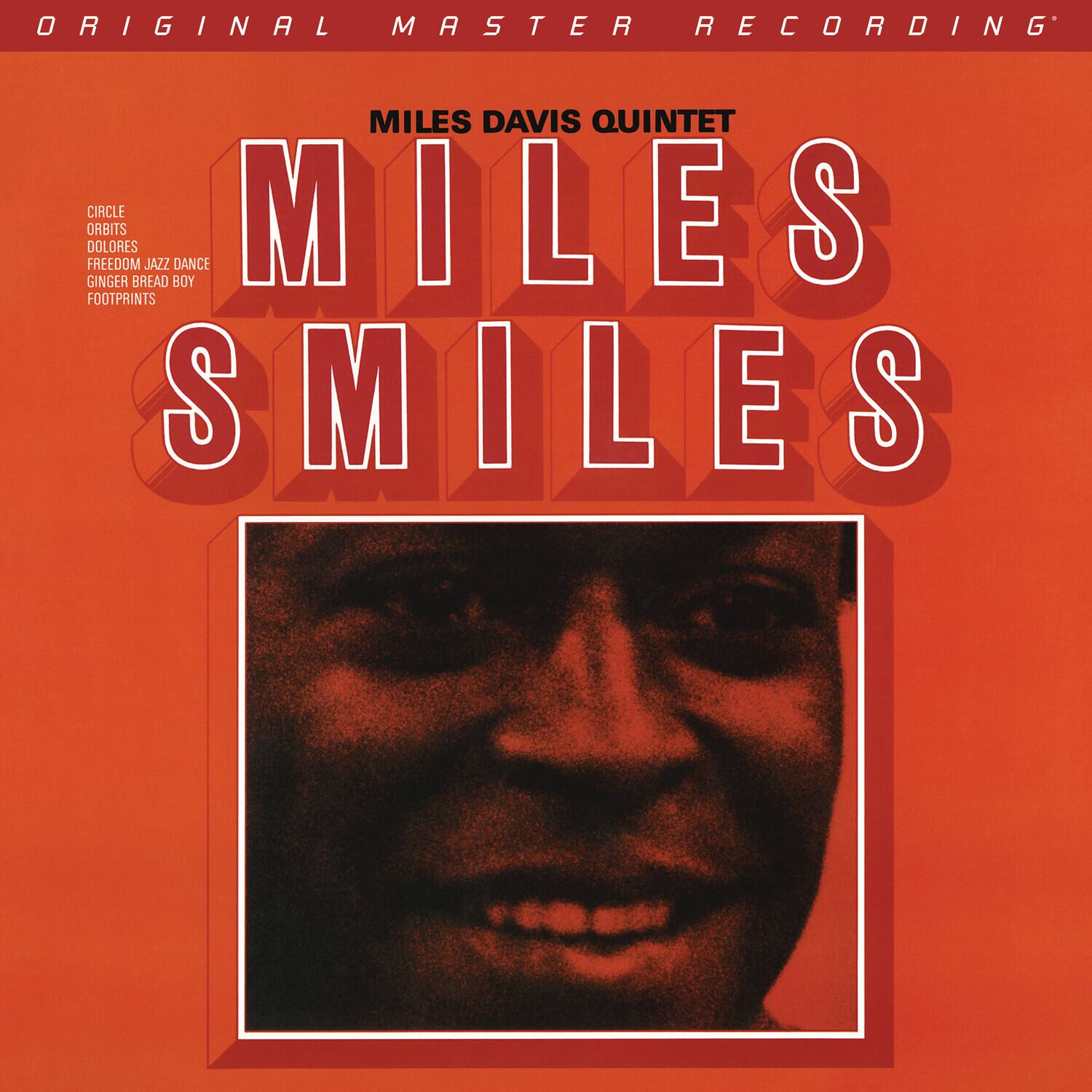 ORIGINAL MASTER RECORDING

MILES DAVIS QUINTET

MILES SMILES

CIRCLE ORBITS DOLORES FREEDOM JAZZ DANCE GINGER BREAD BOY FOOTPRINTS