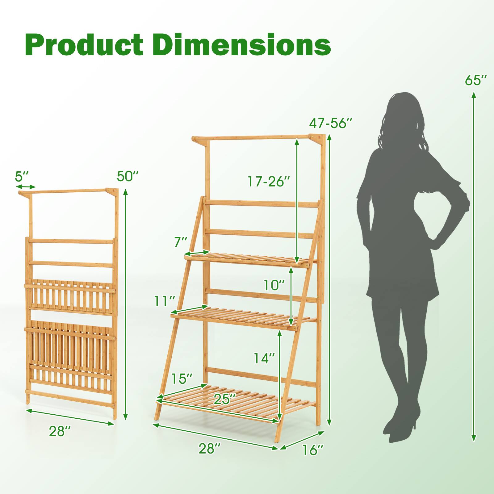 Product Dimensions

- Height: 65"
- Width: 28"
- Depth: 16"
- Shelf 1: 50" (Height) x 28" (Width)
- Shelf 2: 47-56" (Height) x 25" (Width)
- Shelf 3: 17-26" (Height) x 28" (Width)
- Side Rail: 5" (Height) x 11" (Depth)
- Step: 7" (Height) x 10" (Depth)
- Step: 14" (Depth)