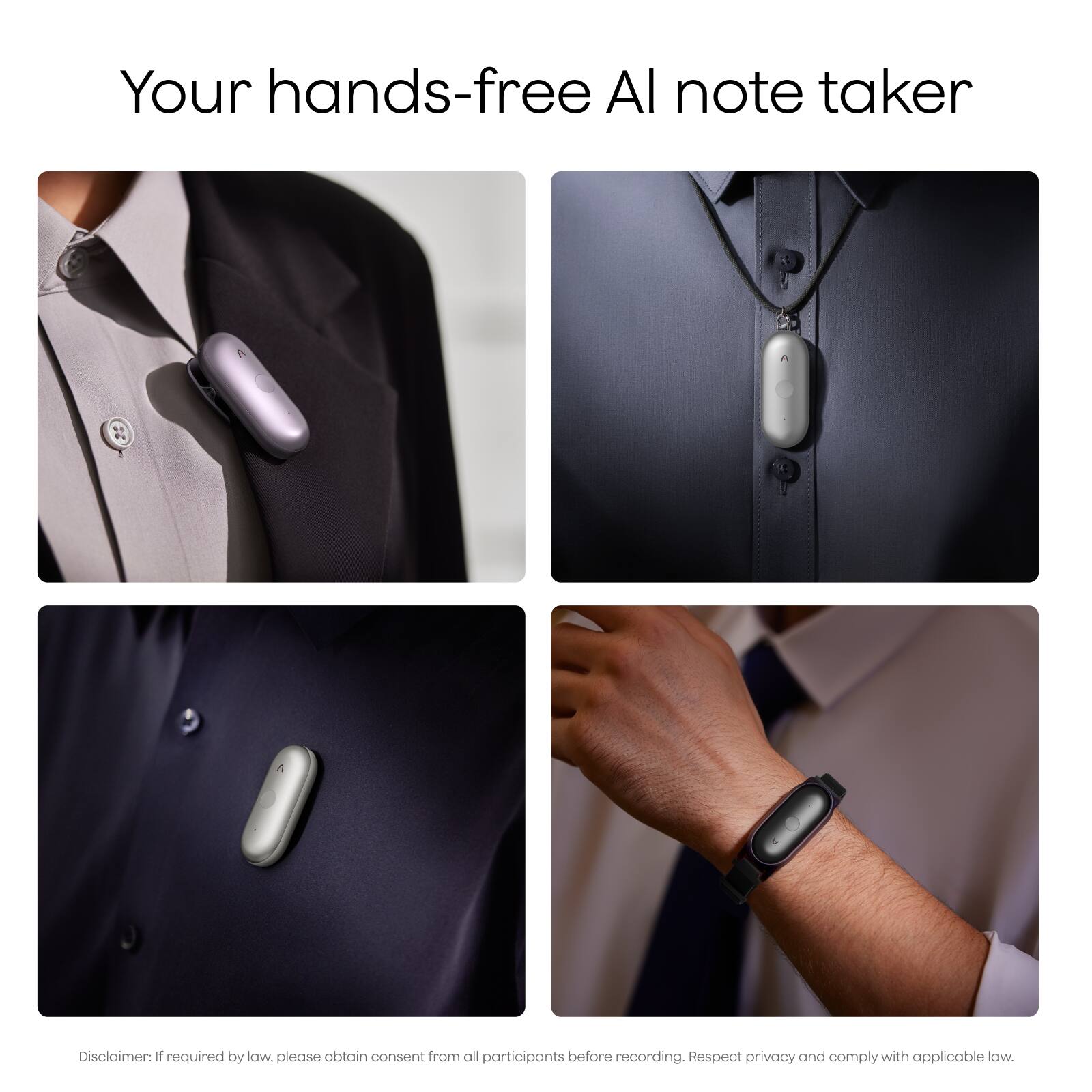 Your hands-free AI note taker

Disclaimer: If required by law, please obtain consent from all participants before recording. Respect privacy and comply with applicable law.