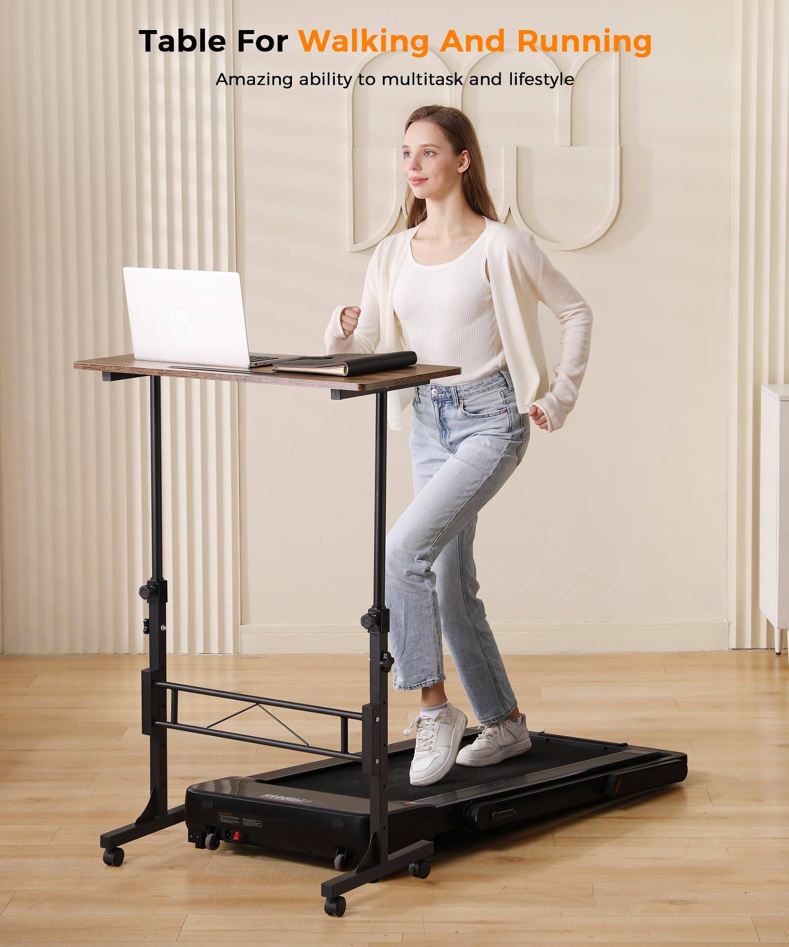 Table For Walking And Running  
Amazing ability to multitask and lifestyle