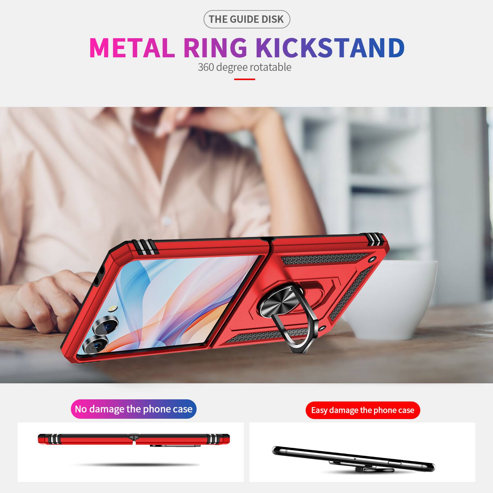THE GUIDE DISK  
METAL RING KICKSTAND  
360 degree rotatable  

No damage the phone case  
Easy damage the phone case