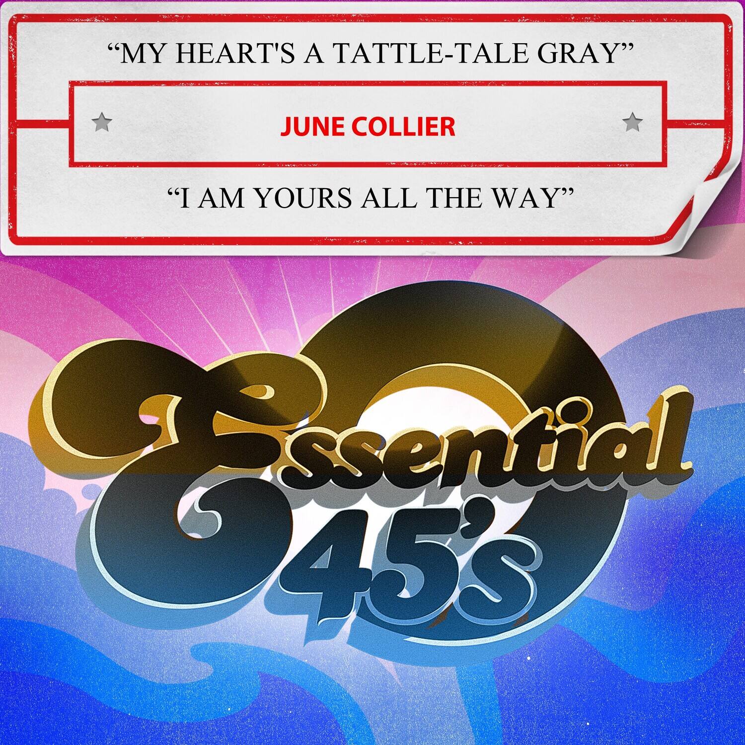 June Collier - My Heart's A Tattle-Tale Gray / I Am Yours All The Way   - COMPACT DISCS [CD] price history on PriceWatchPro
