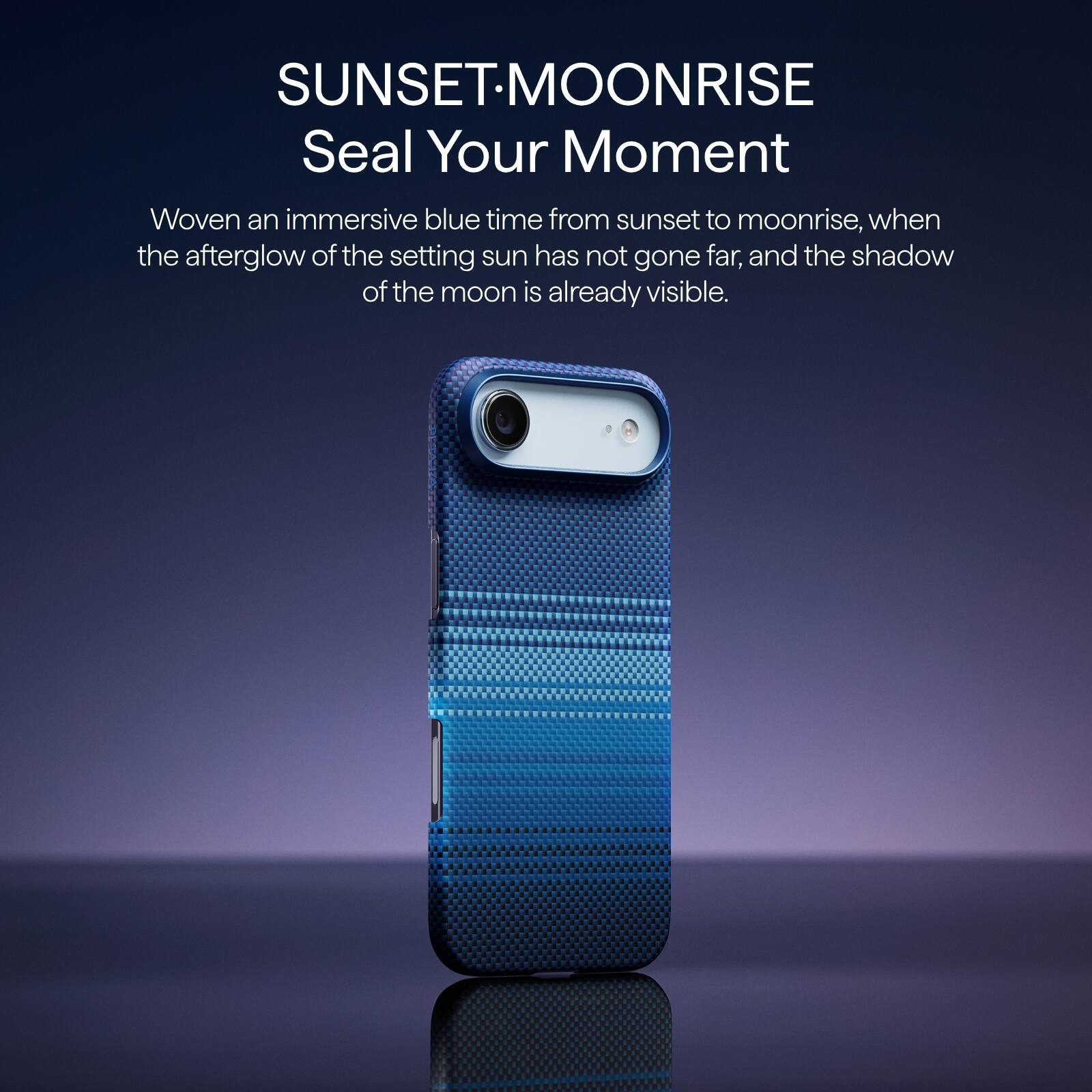 SUNSET-MOONRISE  
Seal Your Moment  

Woven an immersive blue time from sunset to moonrise, when the afterglow of the setting sun has not gone far, and the shadow of the moon is already visible.