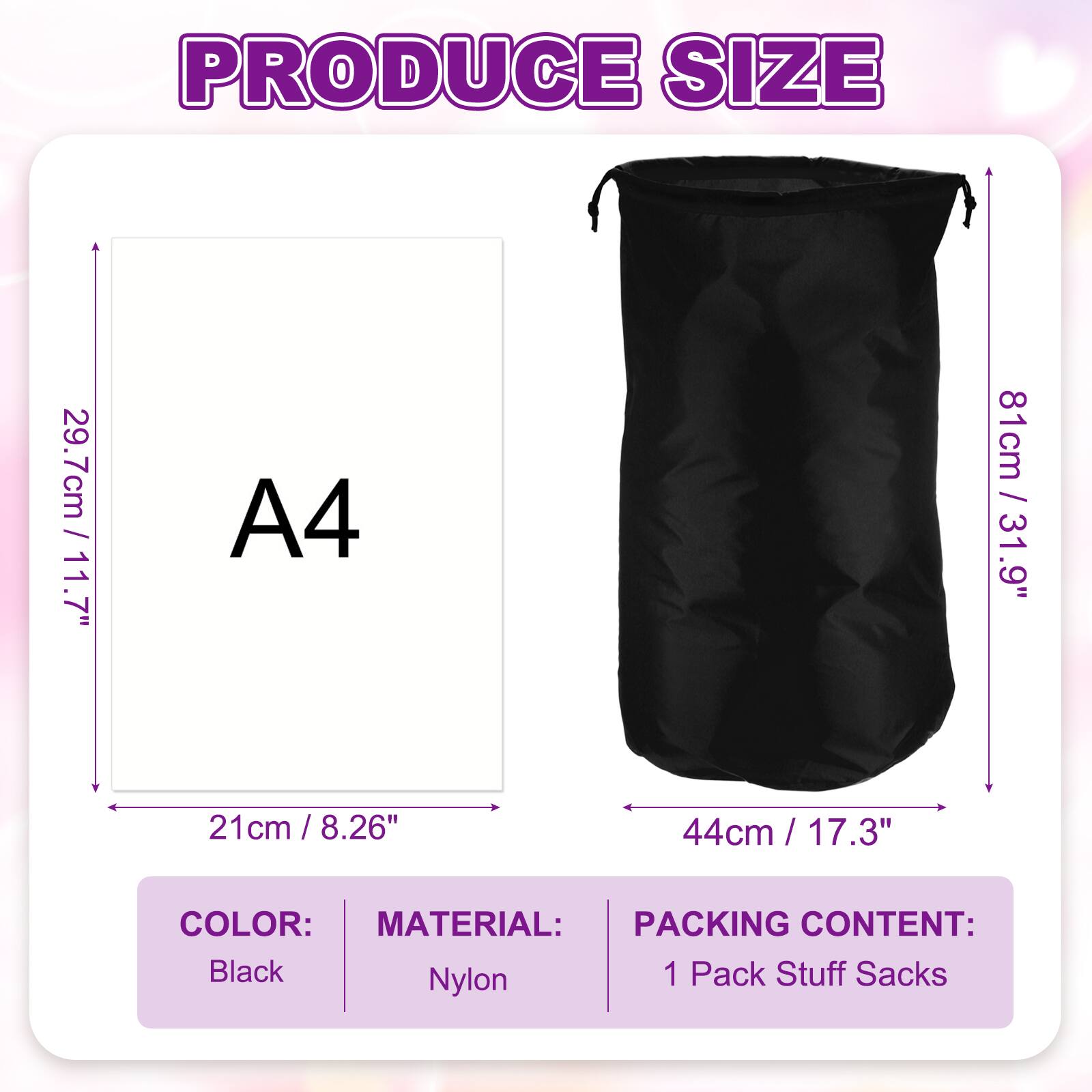 PRODUCE SIZE

29.7cm / 11.7" (A4)
21 cm / 8.26"
44cm / 17.3"

COLOR: Black
MATERIAL: Nylon
PACKING CONTENT: 1 Pack Stuff Sacks