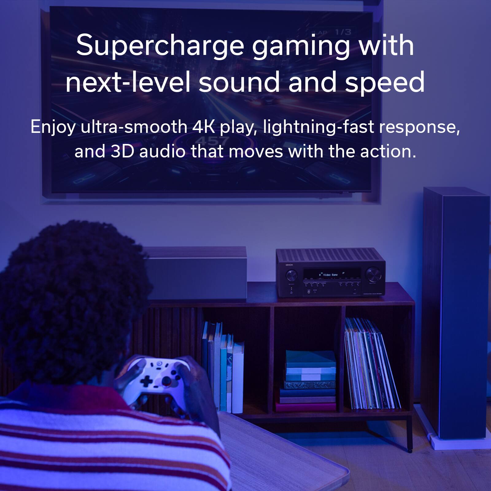 1/3 Supercharge gaming with next-level sound and speed  
Enjoy ultra-smooth 4K play, lightning-fast response, and 3D audio that moves with the action.
