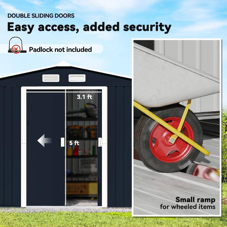 DOUBLE SLIDING DOORS  
Easy access, added security  
Padlock not included  
3.1 ft  
5 ft  
Small ramp for wheeled items