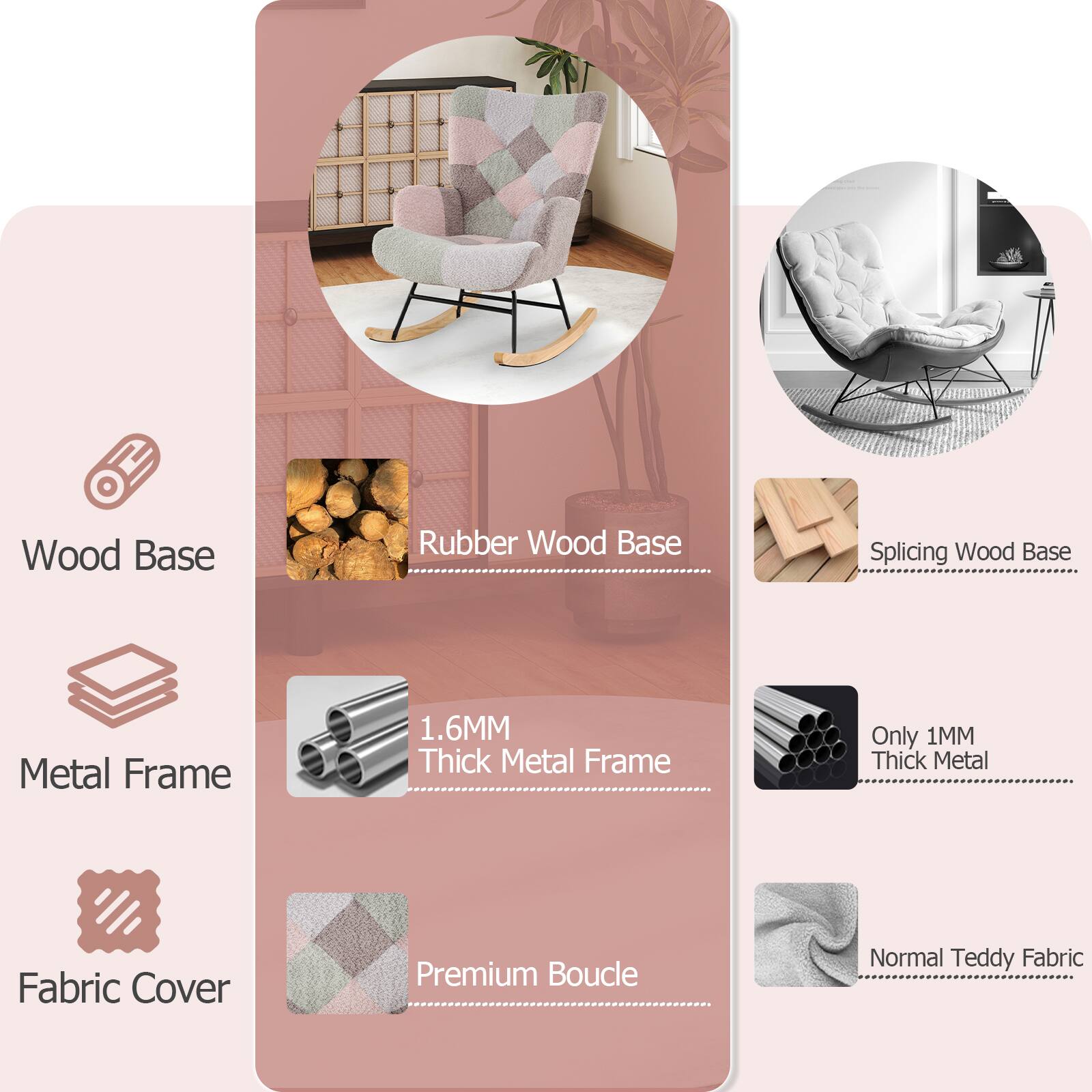 - Wood Base
  - Rubber Wood Base
  - Splicing Wood Base

- Metal Frame
  - 1.6MM Thick Metal Frame
  - Only 1MM Thick Metal

- Fabric Cover
  - Premium Boucle
  - Normal Teddy Fabric