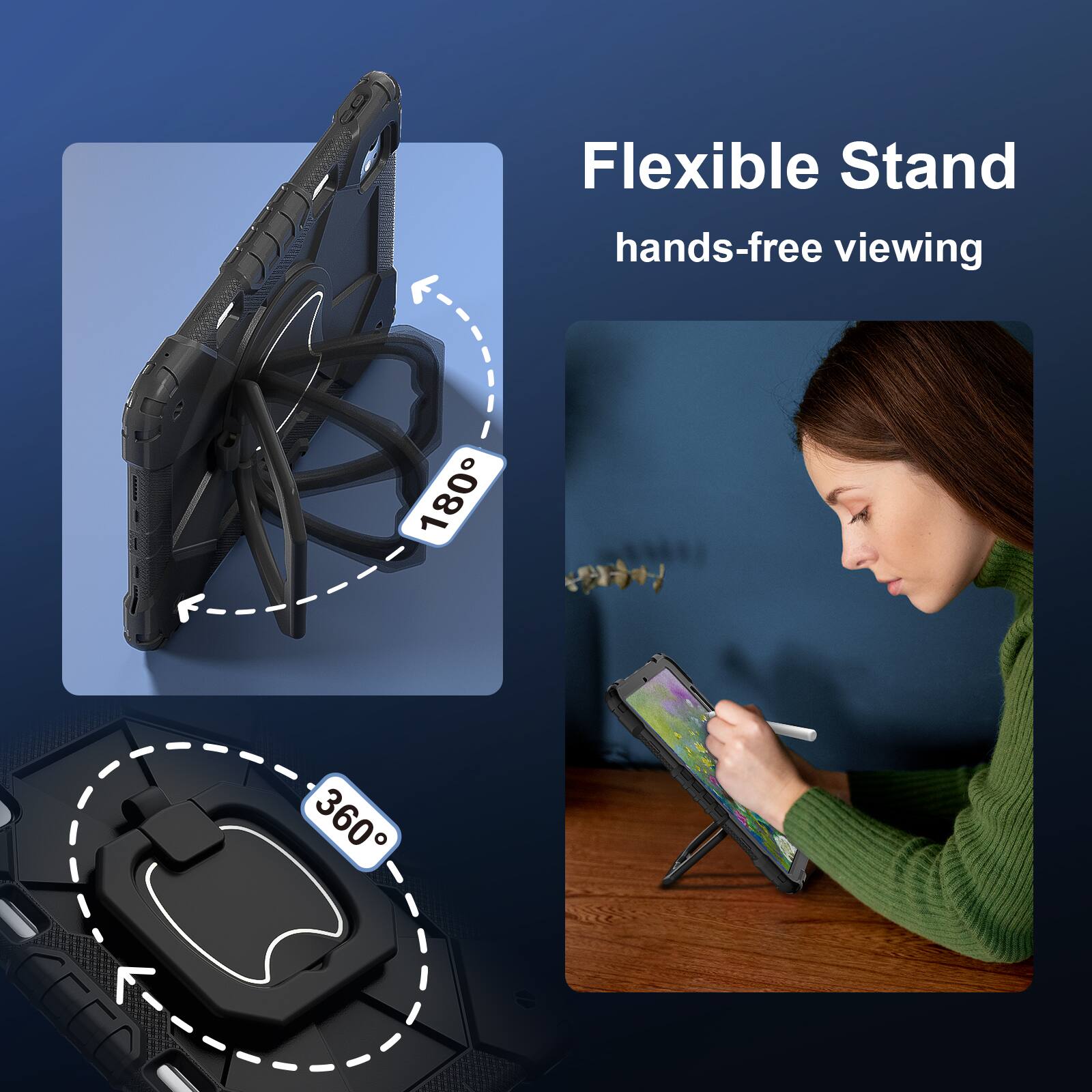 Flexible Stand  
hands-free viewing  
180°  
360°