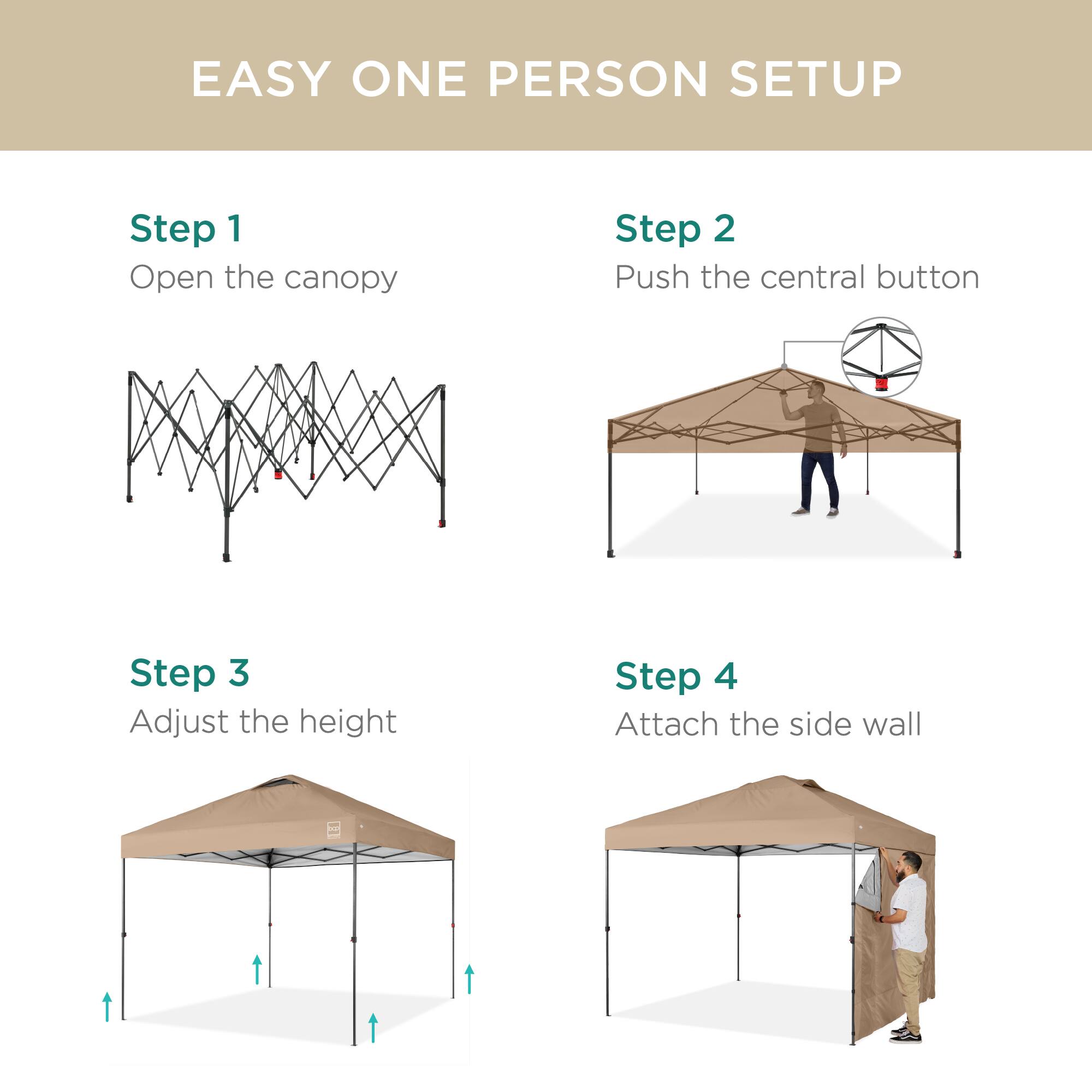 EASY ONE PERSON SETUP

Step 1  
Open the canopy

Step 2  
Push the central button

Step 3  
Adjust the height

Step 4  
Attach the side wall