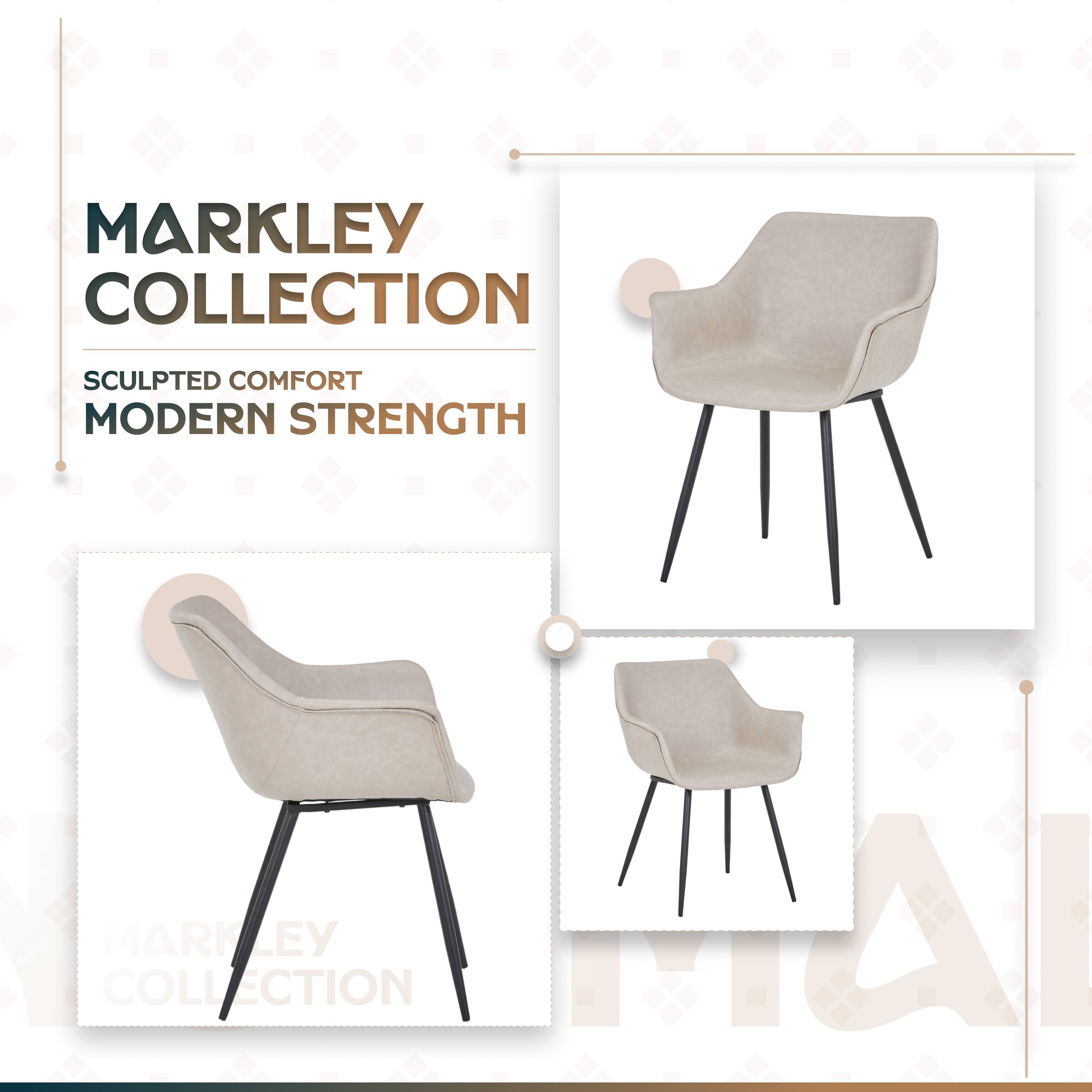 MARKLEY COLLECTION  
SCULPTED COMFORT  
MODERN STRENGTH  
MARKLEY COLLECTION