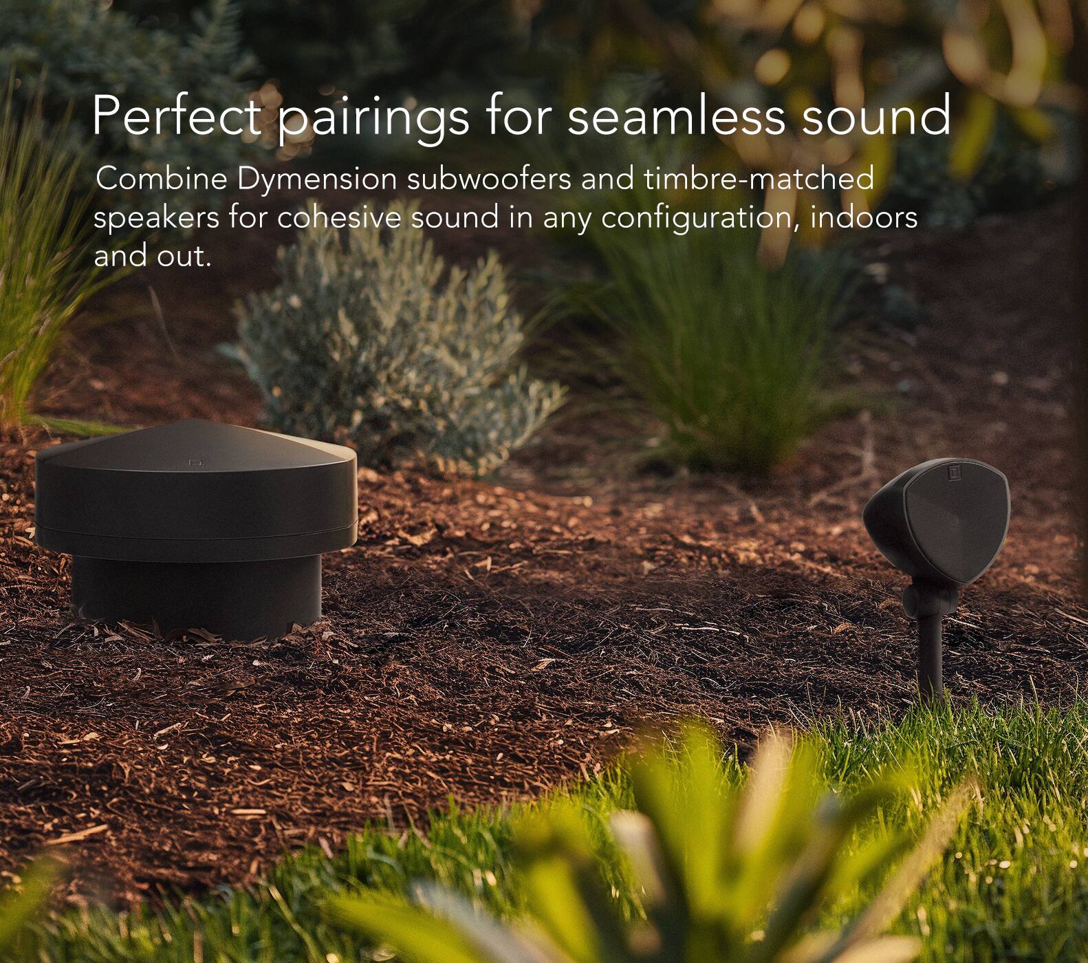 The text on the image reads: "Perfect pairings for seamless sound. Combine Dymension subwoofers and timbre-matched speakers for cohesive sound in any configuration, indoors and out."