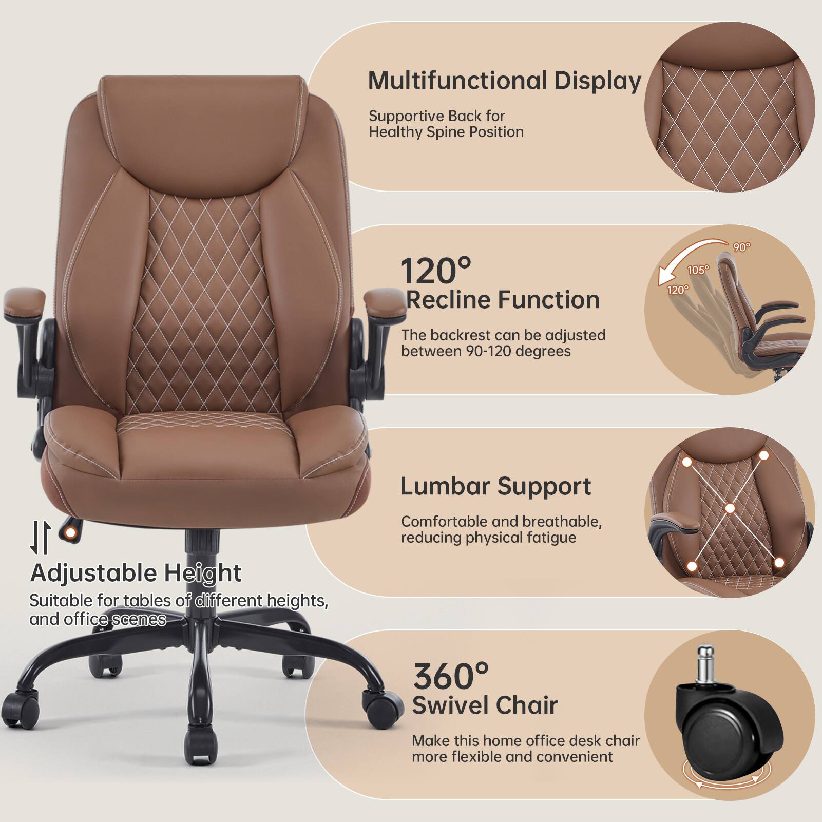 Multifunctional Display  
Supportive Back for Healthy Spine Position  

120° Recline Function  
The backrest can be adjusted between 90-120 degrees  

Adjustable Height  
Suitable for tables of different heights, and office scenes  

Lumbar Support  
Comfortable and breathable, reducing physical fatigue  

360° Swivel Chair  
Make this home office desk chair more flexible and convenient