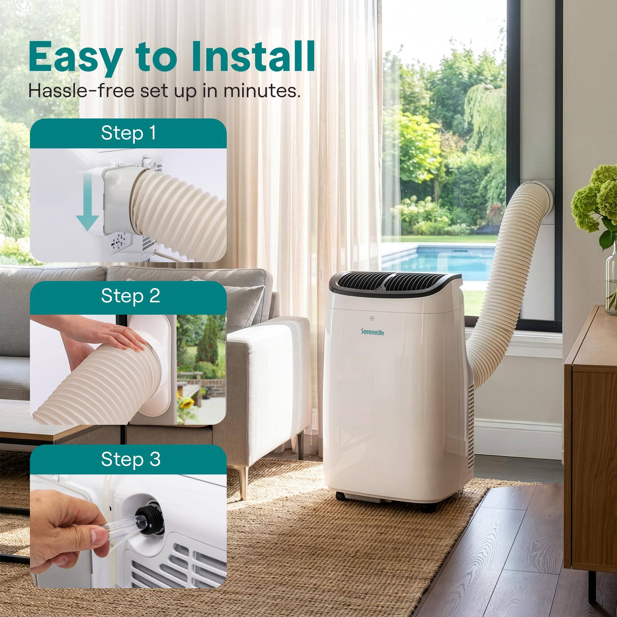Easy to Install  
Hassle-free set up in minutes.  
Step 1  
Step 2  
Serenelife  
Step 3