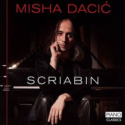 MISHA DACIĆ
SCRIABIN
PIANO CLASSICS