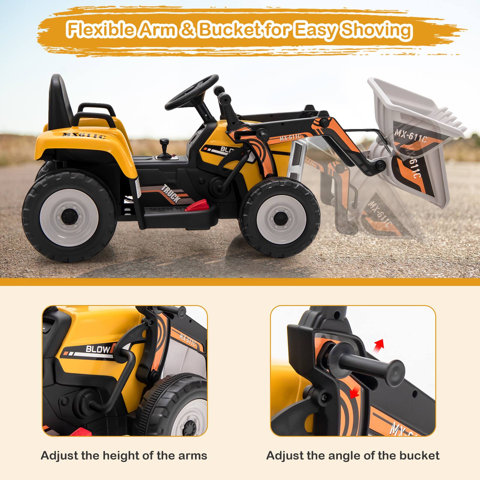 Flexible Arm & Bucket for Easy Shoving

Adjust the height of the arms

Adjust the angle of the bucket