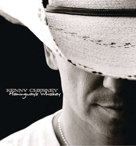 KENNY CHESNEY  
Hemingway's Whiskey
