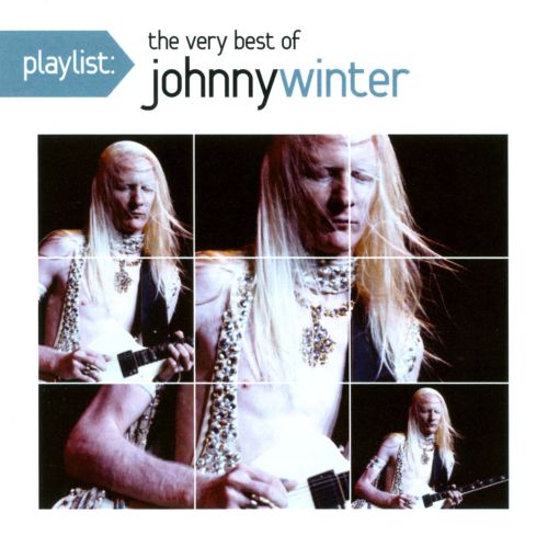  Playlist: The Very Best of Johnny Winter [Enhanced CD]