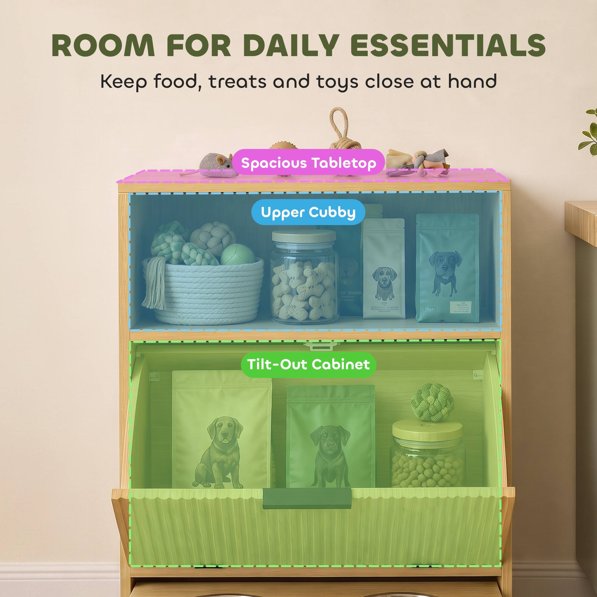 ROOM FOR DAILY ESSENTIALS  
Keep food, treats and toys close at hand

Spacious Tabletop  
Upper Cubby  
Tilt-Out Cabinet