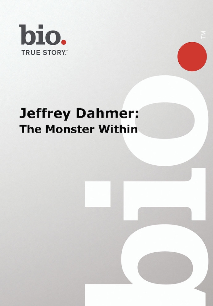 Biography: Jeffrey Dahmer - The Monster Within [1996]
