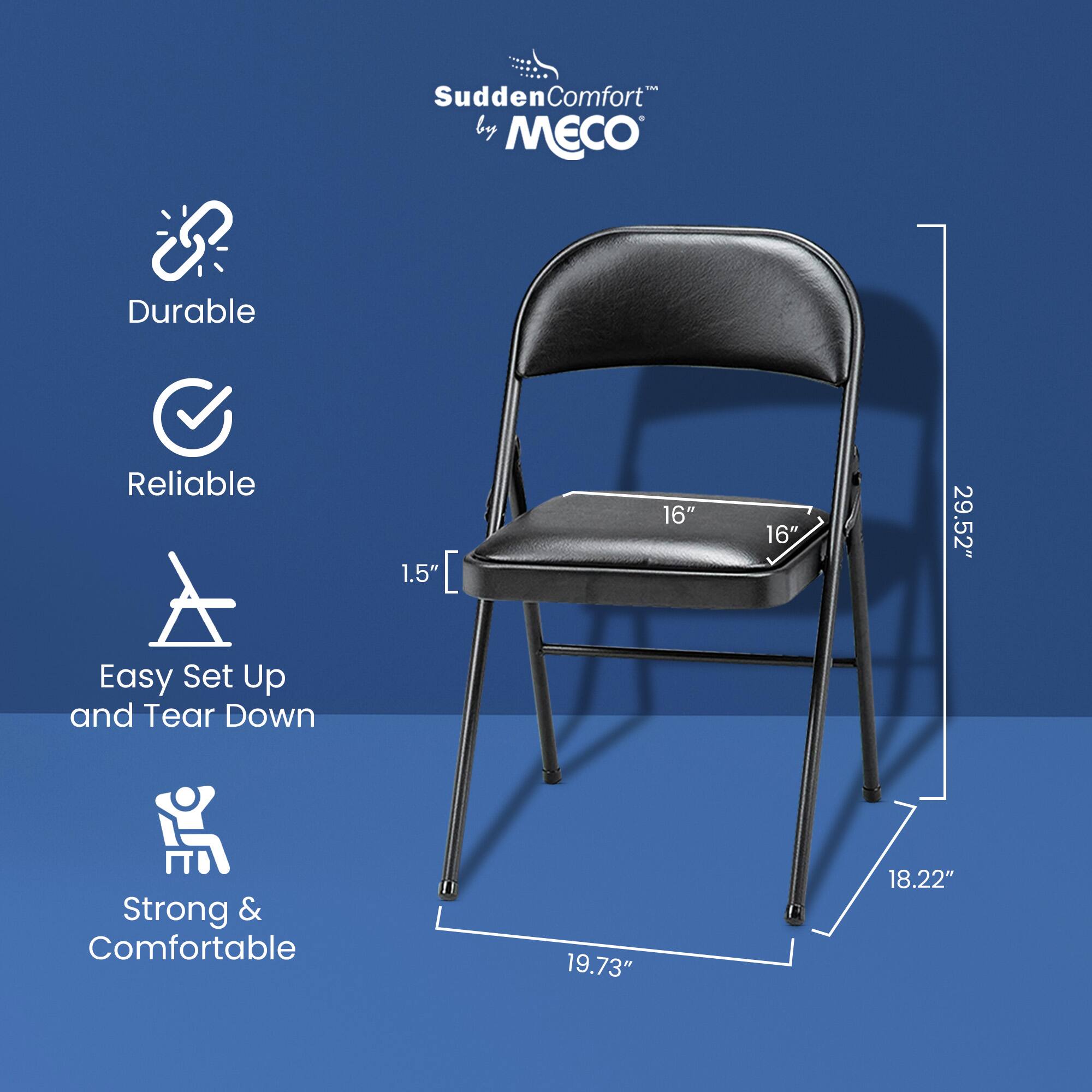 Sudden Comfort by MECO  
Durable  
Reliable  
Easy Set Up and Tear Down  
Strong & Comfortable  

1.5"  
16"  
16"  
29.52"  
19.73"  
18.22"