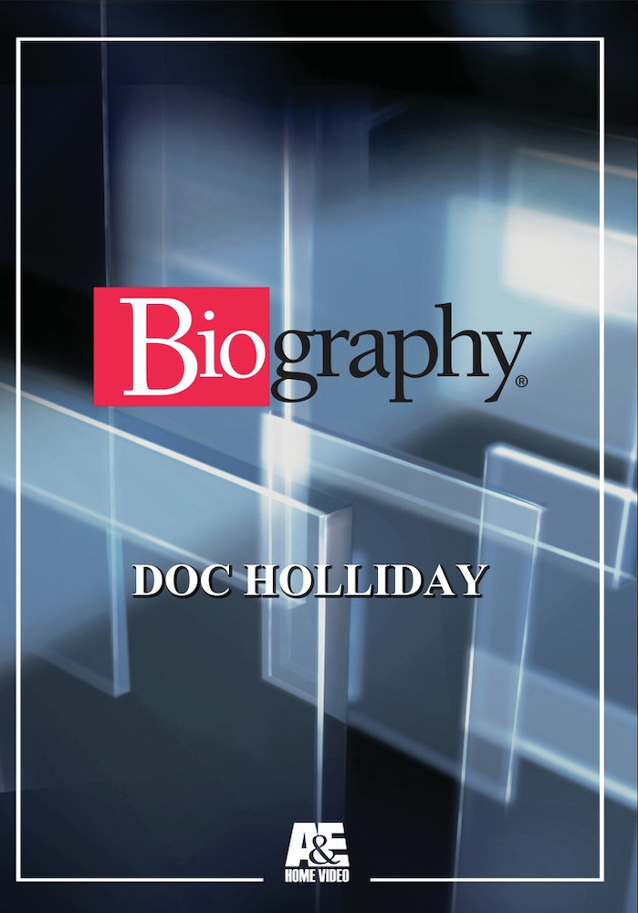 Biography: Doc Holiday [2004]