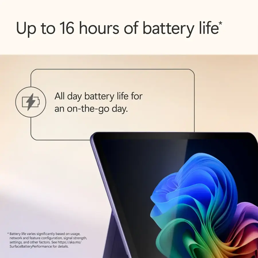 Up to 16 hours of battery life*: All day battery life for an on-the-go day. Battery life varies significantly based on usage, network and feature configuration, signal strength, settings, and other factors. See <https://aka.ms/SurfaceBatteryPerformance> for details.