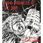 Best Buy: Grind Madness at the BBC: The Earache Peel Sessions [CD]