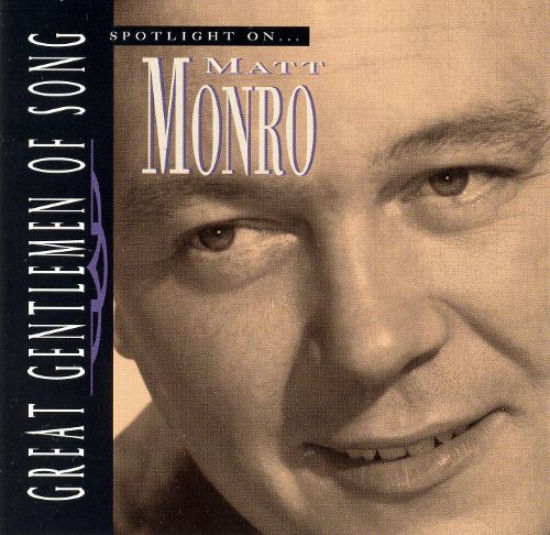  Spotlight on Matt Monro [Great Gentlemen of Song] [CD]