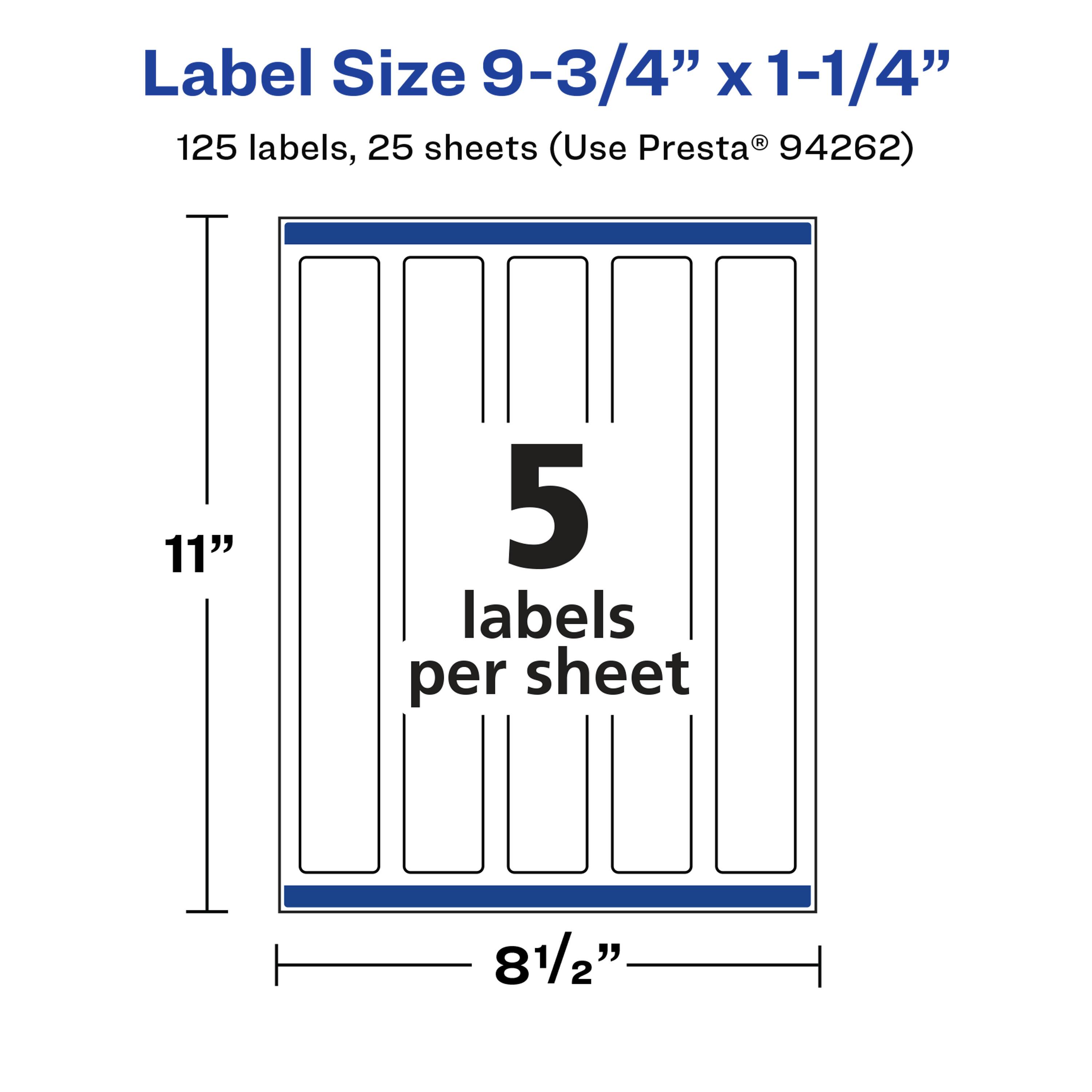 Label Size 9-3/4" x 1-1/4"  
125 labels, 25 sheets (Use Presta® 94262)  
11"  
5 labels per sheet  
8 1/2"