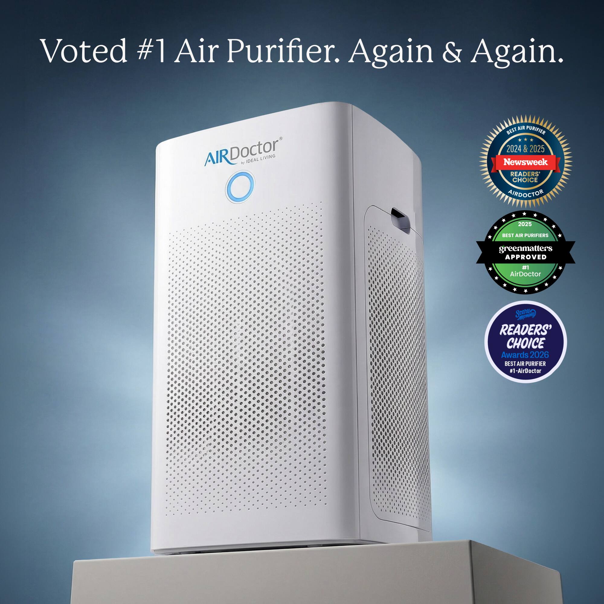 Voted #1 Air Purifier. Again & Again.  
AIRDoctor by IDEAL LIVING  
BEST AIR PURIFIER 2024 & 2025 Newsweek READERS' CHOICE  
AIRDOCTOR 2025  
greenmatters APPROVED  
M1 AirDoctor  
READERS' CHOICE Awards 2026  
BEST AIR PURIFIER #1 AirDoctor