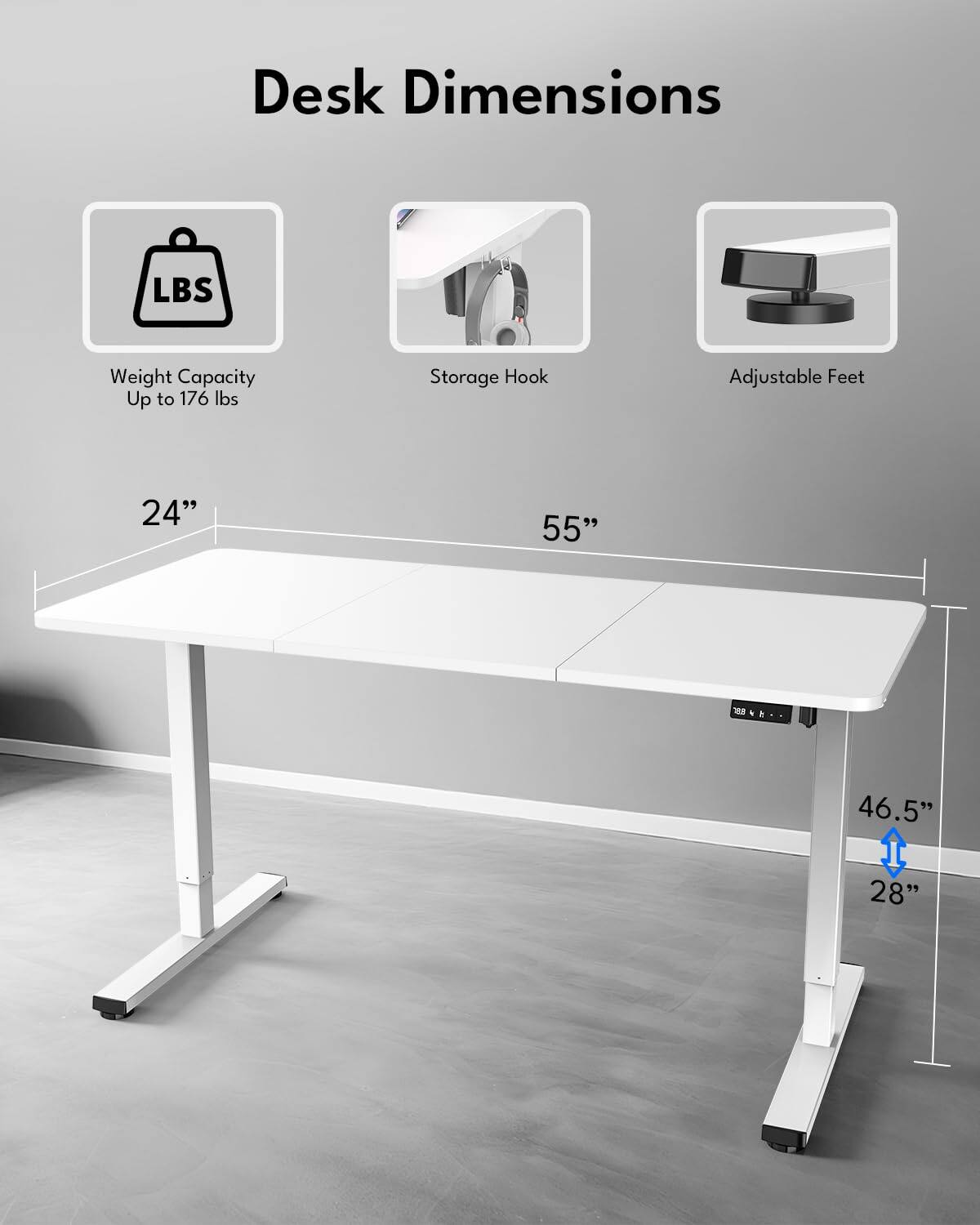 Desk Dimensions  
- Weight Capacity: Up to 176 lbs  
- Storage Hook  
- Adjustable Feet  

Dimensions:  
- Width: 55"  
- Depth: 24"  
- Height: 28" (adjustable)  
- Overall Height: 46.5"