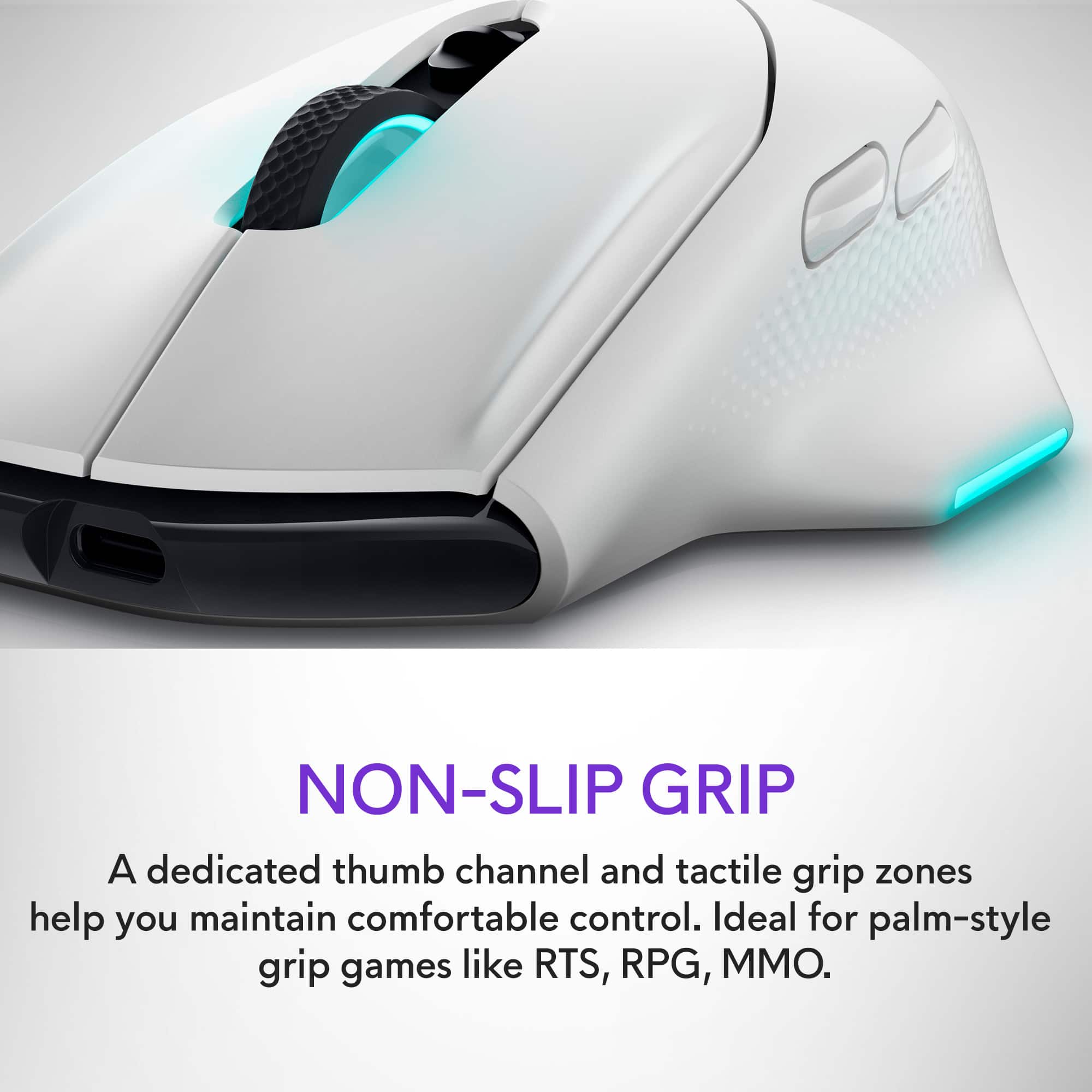 NON-SLIP GRIP: A dedicated thumb channel and tactile grip zones help you maintain comfortable control. Ideal for palm-style grip games like RTS, RPG, MMO.